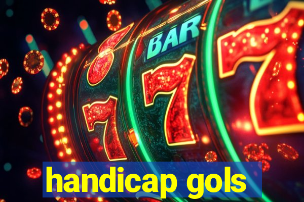 handicap gols